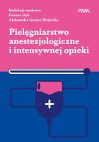 Pielęgniarstwo anestezjologiczne i intensywnej opieki. Autor: Dyk Danuta, Gutysz-Wojnicka Aleksandra. SmakLiter.pl Okładka książki Pielęgniarstwo anestezjologiczne i intensywnej opieki