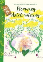 Pierwszy dzień wiosny. Autor: Regina Golińska-Barancewicz. SmakLiter.pl Okładka książki Pierwszy dzień wiosny