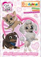 Okładka książki Pieski gotowe do zabawy. Chi Chi Love. Do dzieła!