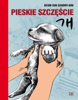 Pieskie szczęście. Autor: Keum Suk Gendry-Kim. SmakLiter.pl Okładka książki Pieskie szczęście