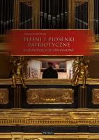 Pieśni i piosenki patriotyczne. Harmonizacje Organowe. Autor: Piotrowski Paweł. SmakLiter.pl Okładka książki Pieśni i piosenki patriotyczne. Harmonizacje Organowe