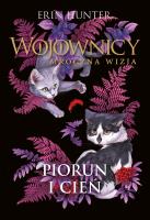 Piorun i Cień Wojownicy Mroczna wizja tom 2. Autor: Erin Hunter. SmakLiter.pl Okładka książki Piorun i Cień Wojownicy Mroczna wizja tom 2