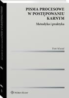 Okładka książki Pisma procesowe w postępowaniu karnym. Metodyka i praktyka