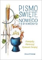 Pismo Święte NT kieszonkowe Pamiątka I Komunii Św.. Autor:   Praca zbiorowa. SmakLiter.pl Okładka książki Pismo Święte NT kieszonkowe Pamiątka I Komunii Św.