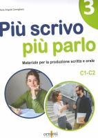 Piu scrivo piu parlo (C1-C2) Materiale per la produzione scritta e orale in italiano 3. Autor: Cernigliaro Maria Angela. SmakLiter.pl Okładka książki Piu scrivo piu parlo (C1-C2) Materiale per la produzione scritta e orale in italiano 3