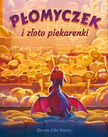 Okładka książki Płomyczek i złoto piekarenki