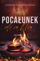 Pocałunek diabła. Las Vegas. Tom 1. Autor: Joanna Świątkowska. SmakLiter.pl Okładka książki Pocałunek diabła. Las Vegas. Tom 1
