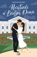 Pocałunki w Białym Domu. Autor: Mordak Joanna. SmakLiter.pl Okładka książki Pocałunki w Białym Domu