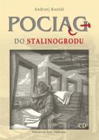 Pociąg do Stalinogrodu WAM - Audiobook. Autor: Kozioł Andrzej. SmakLiter.pl Okładka książki Pociąg do Stalinogrodu WAM - Audiobook