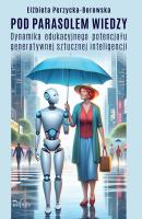 Pod parasolem wiedzy. Dynamika edukacyjnego.... Autor: Elżbieta Perzycka-Borowska. SmakLiter.pl Okładka książki Pod parasolem wiedzy. Dynamika edukacyjnego...