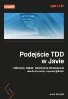 Podejście TDD w Javie. Testowanie, SOLID i architektura heksagonalna jako fundamenty wysokiej jakości. Autor: Alan Mellor. SmakLiter.pl Okładka książki Podejście TDD w Javie. Testowanie, SOLID i architektura heksagonalna jako fundamenty wysokiej jakości