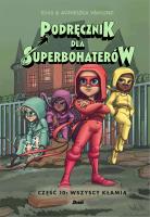 Okładka książki Podręcznik dla Superbohaterów. Część 10: Wszyscy kłamią