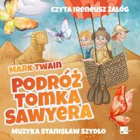 Podróż Tomka Sawyera - Audiobook. Autor: Twain Mark. SmakLiter.pl Okładka książki Podróż Tomka Sawyera - Audiobook