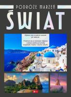 Podróże marzeń. Świat. Autor: Opracowanie zbiorowe. SmakLiter.pl Okładka książki Podróże marzeń. Świat