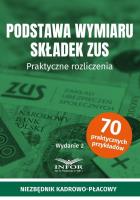Podstawa wymiaru składek ZUS w.2. Autor:   Praca zbiorowa. SmakLiter.pl Okładka książki Podstawa wymiaru składek ZUS w.2