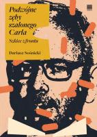 Podwójne zęby szalonego Carla. Szkice z frontu. Autor: Sośnicki Dariusz. SmakLiter.pl Okładka książki Podwójne zęby szalonego Carla. Szkice z frontu