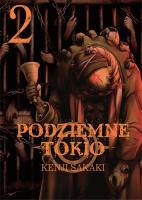 Podziemne Tokio. Tom 2. Autor: Kenji Sakaki. SmakLiter.pl Okładka książki Podziemne Tokio. Tom 2