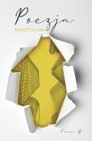 Poezja naszcyh dni. Autor: Antologia. SmakLiter.pl Okładka książki Poezja naszcyh dni