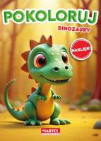 Pokoloruj dinozaury. Kolorowanka z naklejkami. Autor: Maciej Ratajczyk. SmakLiter.pl Okładka książki Pokoloruj dinozaury. Kolorowanka z naklejkami