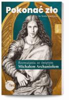 Pokonać zło. Rozważania ze św. Michałem Archaniołem. Autor: Sawielewicz Teodor ks.. SmakLiter.pl Okładka książki Pokonać zło. Rozważania ze św. Michałem Archaniołem