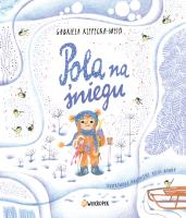 Pola na śniegu. Autor: Rzepecka-Weiss Gabriela. SmakLiter.pl Okładka książki Pola na śniegu