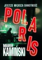 Polaris. Jeszcze większa samotność. Autor: Marek Kamiński. SmakLiter.pl Okładka książki Polaris. Jeszcze większa samotność