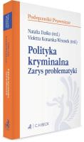 Polityka kryminalna. Zarys problematyki. Autor:   Praca zbiorowa. SmakLiter.pl Okładka książki Polityka kryminalna. Zarys problematyki
