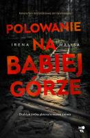 Polowanie na Babiej Górze. Autor: Irena Małysa. SmakLiter.pl Okładka książki Polowanie na Babiej Górze