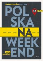 Okładka książki Polska na weekend. Przewodnik + mapa drogowa - uszkodzone