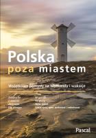 Polska poza miastem - uszkodzone. Autor: Opracowanie zbiorowe. SmakLiter.pl Okładka książki Polska poza miastem - uszkodzone