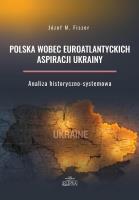 Okładka książki Polska wobec euroatlantyckich aspiracji Ukrainy