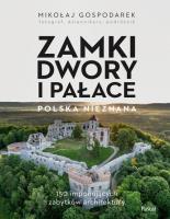 Polska. Zamki, dwory i pałace. Autor: Mikołaj Gospodarek. SmakLiter.pl Okładka książki Polska. Zamki, dwory i pałace