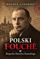Okładka książki Polski Fouch. Biografia Henryka Kaweckiego