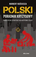 Polski poradnik kryzysowy. Autor: Kościesza Norbert. SmakLiter.pl Okładka książki Polski poradnik kryzysowy