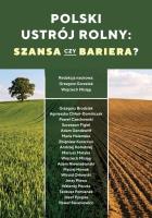 Okładka książki Polski ustrój rolny: szansa czy bariera?