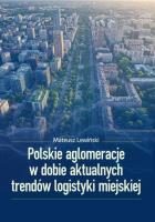 Polskie aglomeracje w dobie aktualnych trendów.... Autor: Mateusz Lewiński. SmakLiter.pl Okładka książki Polskie aglomeracje w dobie aktualnych trendów...