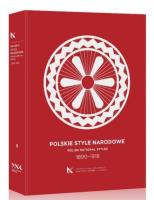 Okładka książki Polskie Style Narodowe 1890-1918
