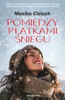 Okładka książki Pomiędzy płatkami śniegu
