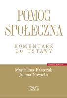 Pomoc społeczna. Komentarz do ustawy. Autor: Magdalena Kasprzak, Nowicka Joanna. SmakLiter.pl Okładka książki Pomoc społeczna. Komentarz do ustawy