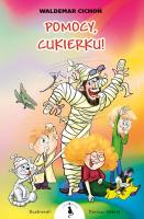 Pomocy, Cukierku!. Autor: Cichoń Waldemar. SmakLiter.pl Okładka książki Pomocy, Cukierku!