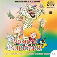Pomocy, Cukierku! Audiobook. Autor: Cichoń Waldemar. SmakLiter.pl Okładka książki Pomocy, Cukierku! Audiobook
