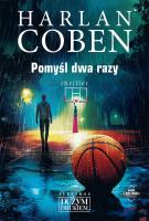 Pomyśl dwa razy. Myron Bolitar. Autor: Harlan Coben. SmakLiter.pl Okładka książki Pomyśl dwa razy. Myron Bolitar