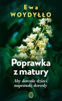 Poprawka z matury. Autor: Ewa Woydyłło. SmakLiter.pl Okładka książki Poprawka z matury