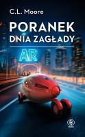 Poranek dnia zagłady. Autor: Moore C.L.. SmakLiter.pl Okładka książki Poranek dnia zagłady