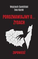 Porozmawiajmy o żydach. Autor: Wojciech Sumlinski, Ewa Kurek. SmakLiter.pl Okładka książki Porozmawiajmy o żydach