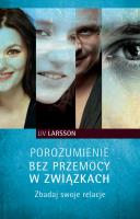Porozumienie bez przemocy w związkach. Autor: Liv Larsson. SmakLiter.pl Okładka książki Porozumienie bez przemocy w związkach