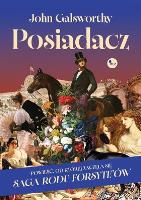 Okładka książki Posiadacz, powieść od której zaczęła się Saga rodu Forsyte’ów