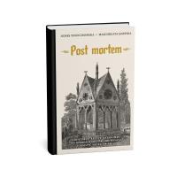 Post mortem. Cmentarze, krypty, katakumby. Autor: Agnes Tołoczmańska, Małgorzata Jasińska. SmakLiter.pl Okładka książki Post mortem. Cmentarze, krypty, katakumby