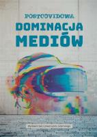 Postcovidowa dominacja mediów. Autor:   Praca zbiorowa. SmakLiter.pl Okładka książki Postcovidowa dominacja mediów