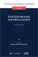 Okładka książki Postępowanie nieprocesowe. Część ogólna. System Postępowania Cywilnego. Tom 7A